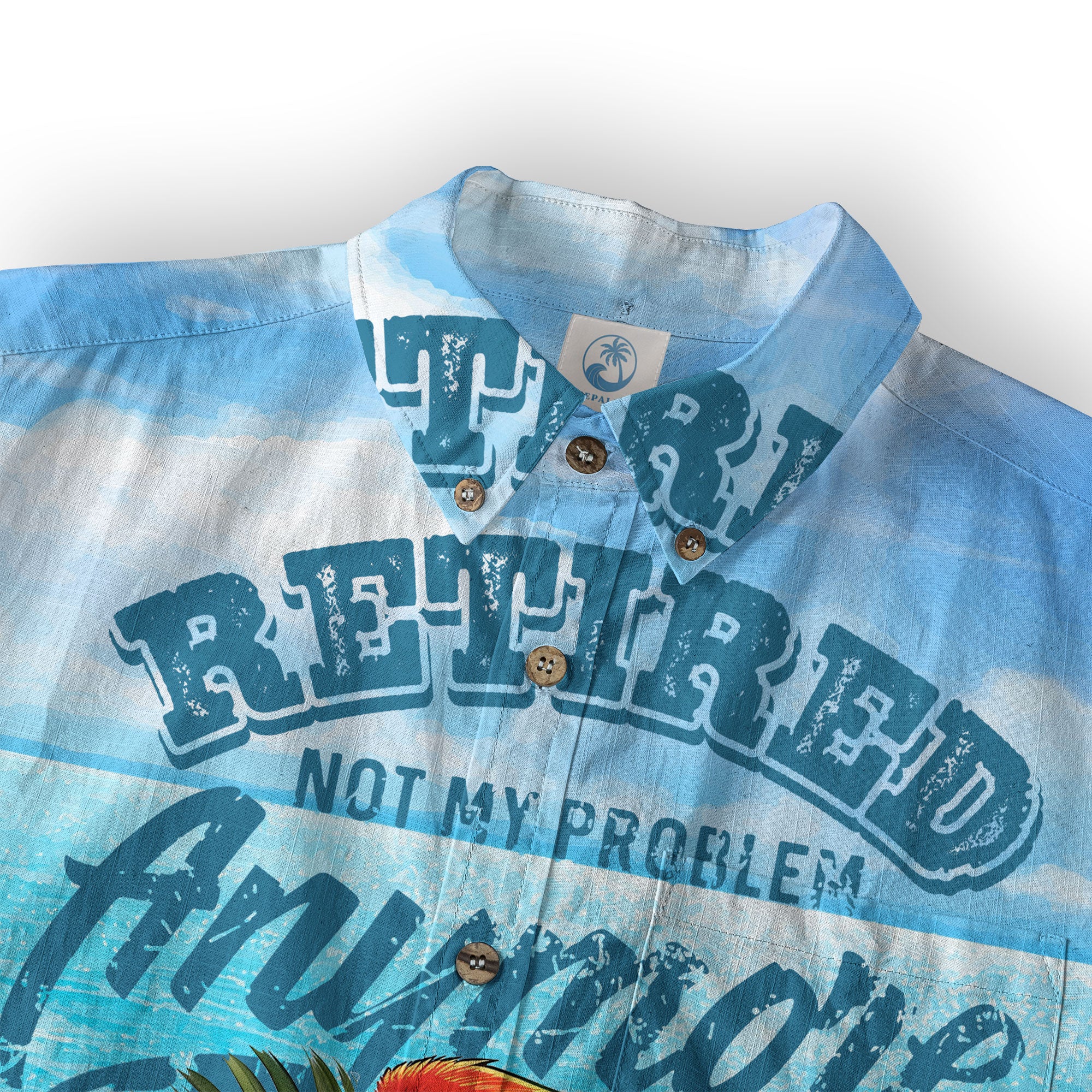 Parrots Retired Not My Problem Anymore Short Sleeve Hawaiian Shirt - The Palmix