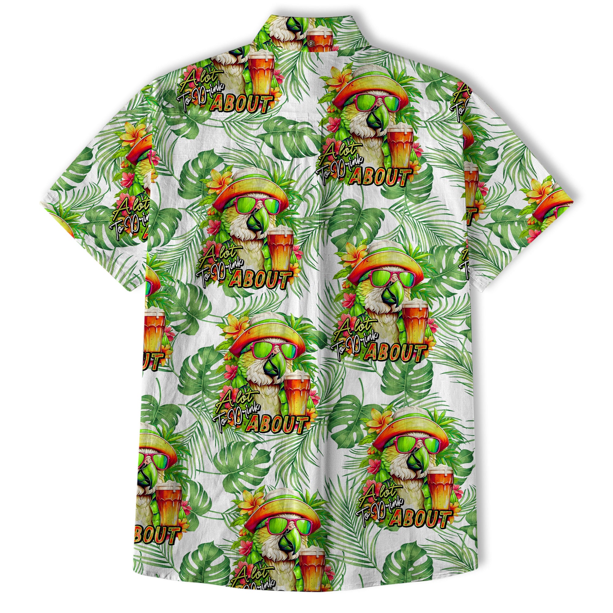 A Lot to Drink ABOUT Tropical Parrot Summer Hawaiian Shirt, Parrot Cocktail Hawaiian Shirt - The Palmix